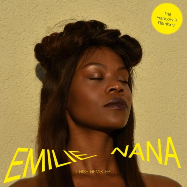 Emilie Nana - I Rise Remix EP (Francois K. Remix) : 12inch