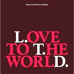 L.T.D. - LOVE TO THE WORLD (KON&#039;S LOTS OF LOVE REMIX) : 12inch