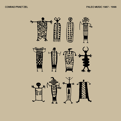Conrad Praetzel - Paleo Music 1987-1998