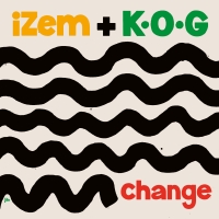 Izem & K.O.G - CHANGE : 7inch