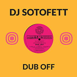 DJ Sotofett & Haugen Inna Di Bu - Dub Off : 10inch
