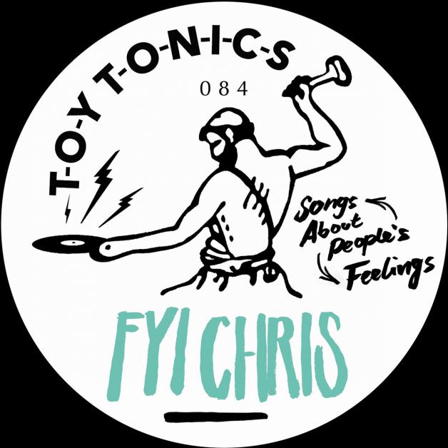 Fyi Chris - Songs About People&#039;s Feelings : 12inch