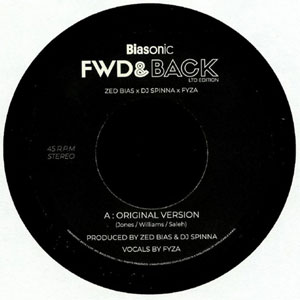 Zed Bias × DJ Spinna × Fyza - Fwd & Back : 7inch