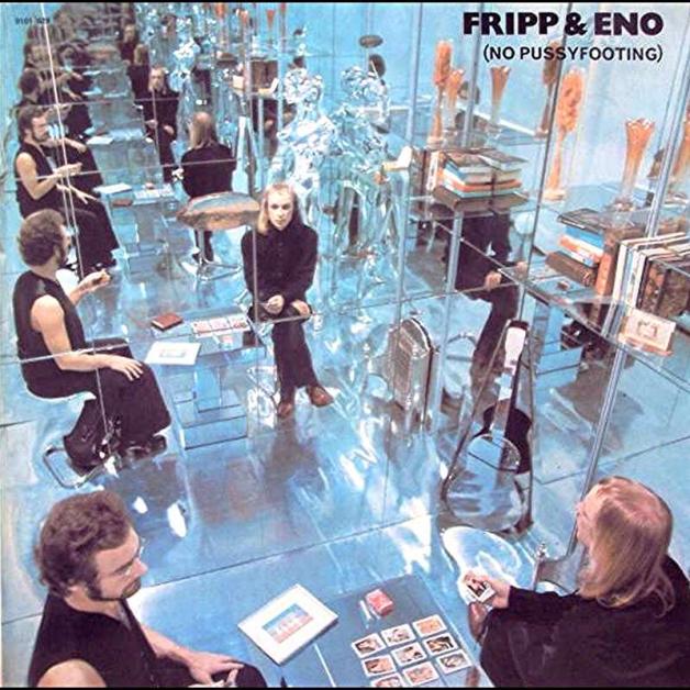Fripp & Eno - No Pussyfooting : LP