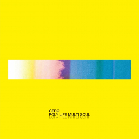 Cero - Poly Life Multi Soul : 2LP