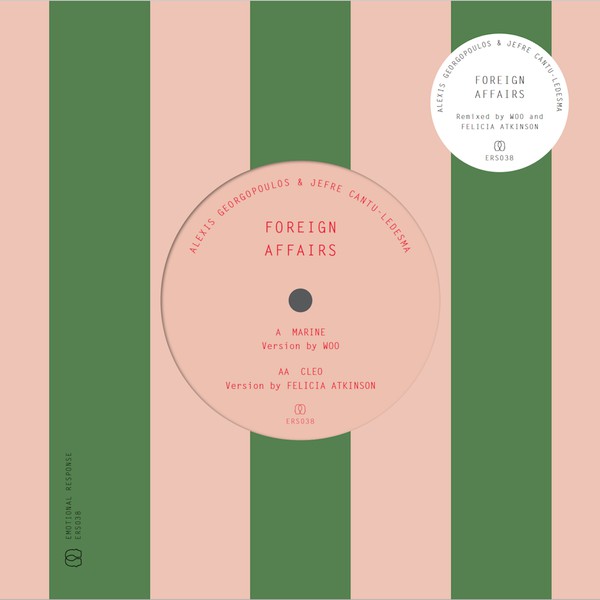 Alexis Georgopoulos / Jefre Cantu Ledesma - Foreign Affairs (WOO & FELICIA ATKINSON mixes) : 7inch