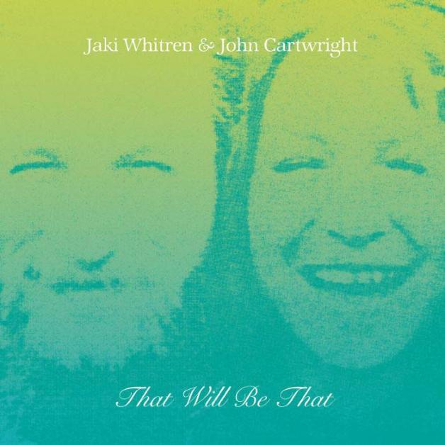 Jaki Whitren / John Cartwright - That Will Be That : 7inch