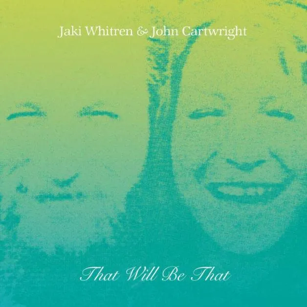 Jaki Whitren / John Cartwright - That Will Be That | NEWTONE