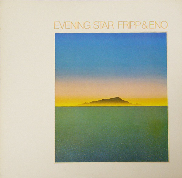 Fripp & Eno - Evening Star : LP