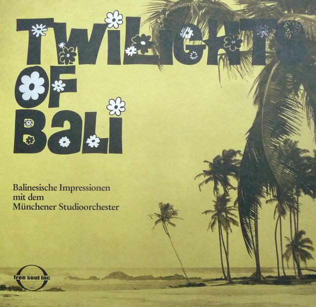 Münchner Studioorchester - Twilights Of Bali : LP