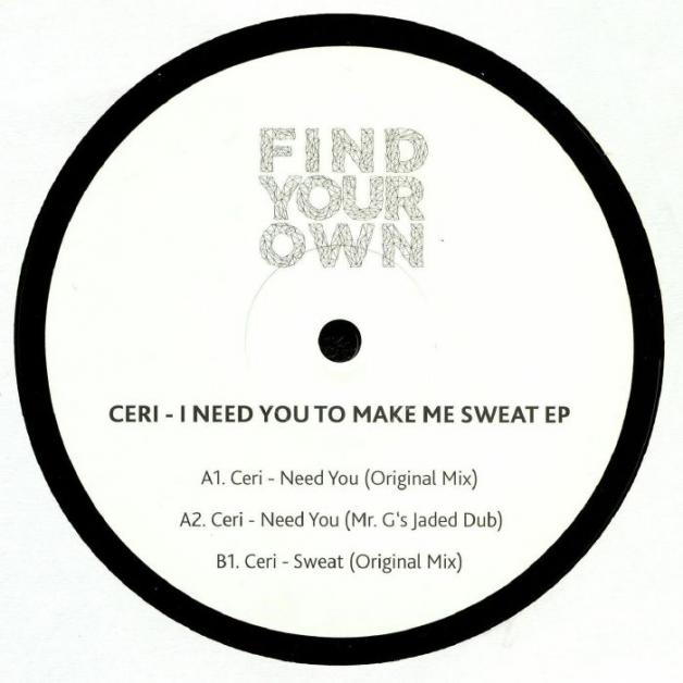 Ceri - I Need You to Make Me Sweat EP w/ Mr G Remix : 12inch
