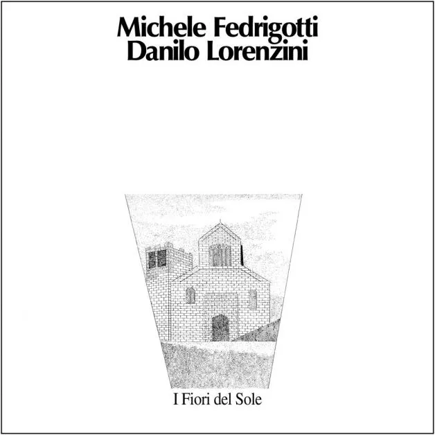 Michele Fedrigotti, Danilo Lorenzini - I Fiori Del Sole : LP