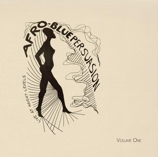 Afro Blue Persuasion - Live at Haight Levels, Vol.1