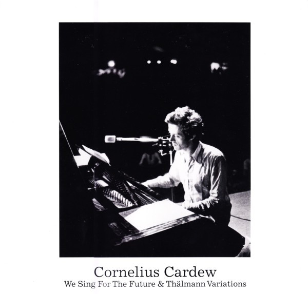Cornelius Cardew - We Sing For The Future & Thälmann Variations : LP