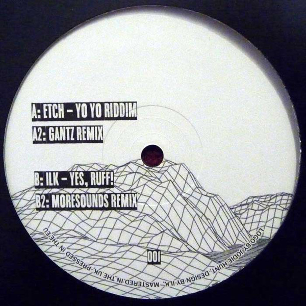 Etch / Ilk - YoYo Riddim / Yes, Ruff (w/ Gantz & Moresounds Remixes)
