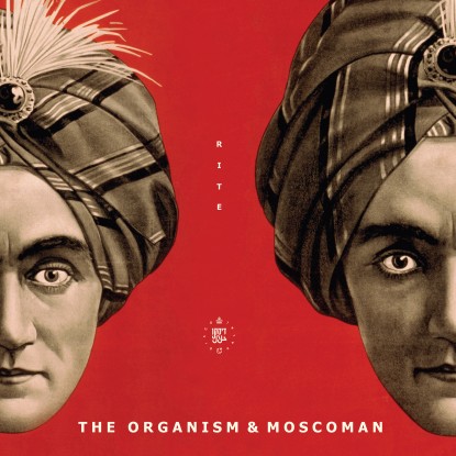 THE ORGANISM & MOSCOMAN - Rite EP (incl. Disco Halal Mix) : 12inch