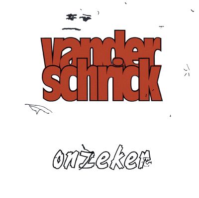 Vanderschrick - ONZEKER : 7inch