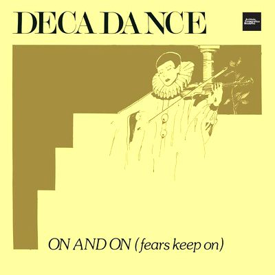 Decadance - ON AND ON (FEARS KEEP ON)