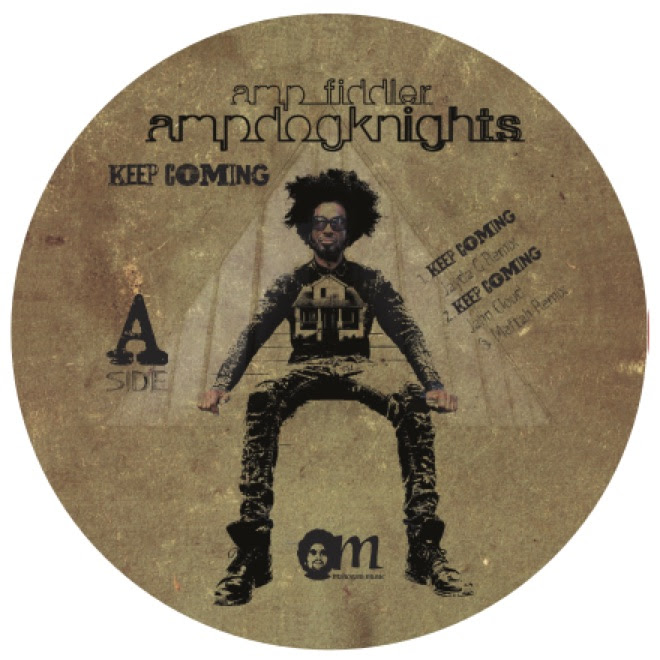 Amp Fiddler - Amp Dog Knights - Keep Coming remixes : 12inch