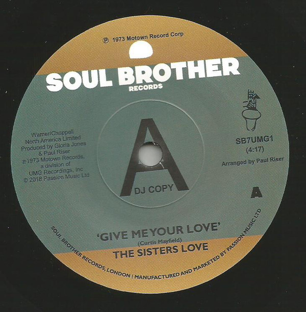 The Sisters Love - Give Me Your Love / Try It. You&#039;ll : 7inch