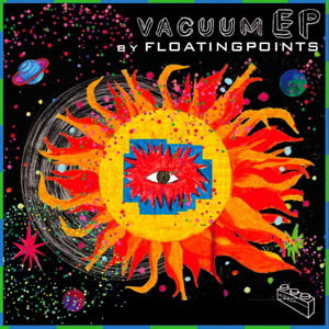 Floating Points - Vacuum Boogie EP : 12inch