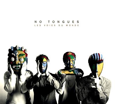 No Tongues - Les Voies Du Monde : CD