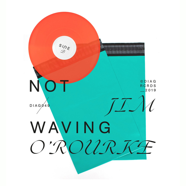 JIM O’ROURKE & NOT WAVING - Side A / Side B : 12inch