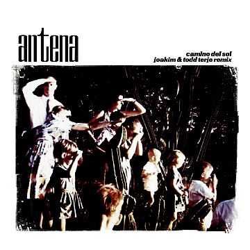 Antena - Camino Del Sol (Joakim & Todd Terje Remix) : 12inch