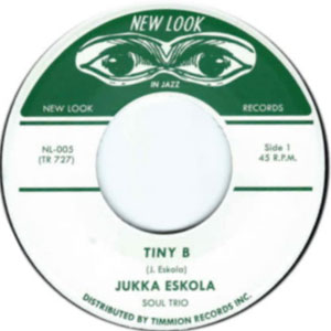 Jukka Eskola Soul Trio - Tiny B : 7inch