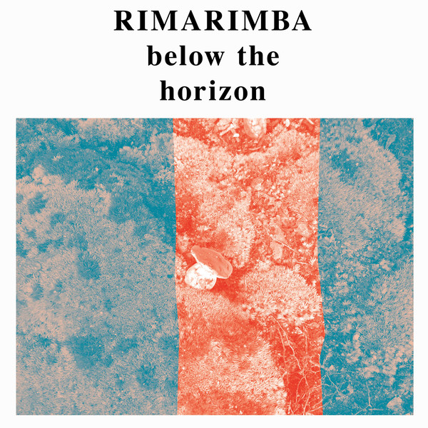 Rimarimbaa - Below The Horizon : LP + Download Code