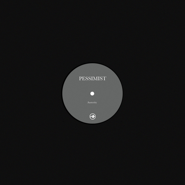 Pessimist - Austerity EP