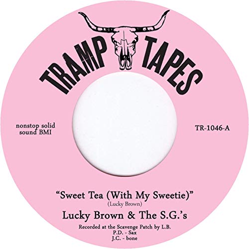 Lucky Brown & The S.G.'s - Sweet Tea (With My Sweetie) : 7inch