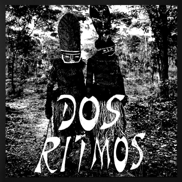Dos Ritmos - ANTROPOPHONY EP : 12inch