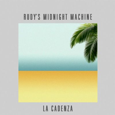 Rudy&#039;s Midnight Machine - La Cadenza : 12inch