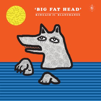 Kincaid Feat. Blancmange - Big Fat Head (incl. Moscoman & Trikk Remix) : 12inch