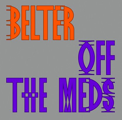 Off The Meds - Belter (incl. Joy O Remix) : 12inch