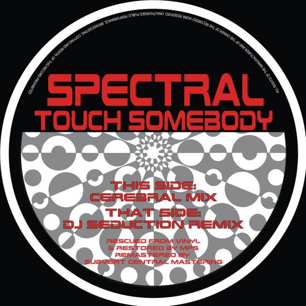Spectral - Touch Somebody (DJ Seduction Remix) / Cerebral Mix) : 12inch