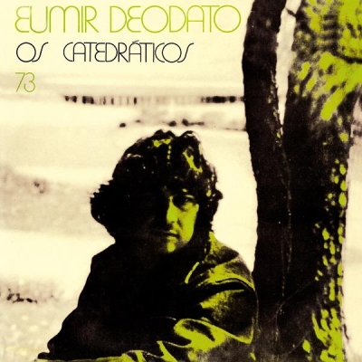 Eumir Deodato - Os Catedraticos 73 : LP