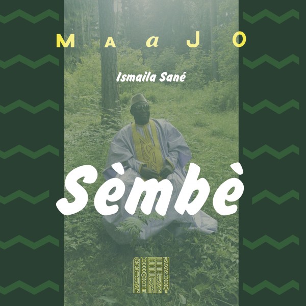 Maajo Feat. Ismaila Sané - Sèmbè : 12inch
