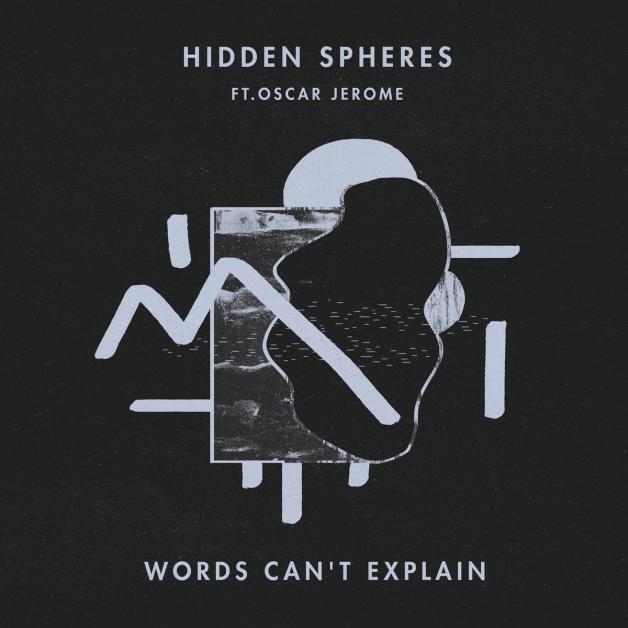 Hidden Spheres - Words Can&#039;t Explain (feat. Oscar Jerome) : 12inch