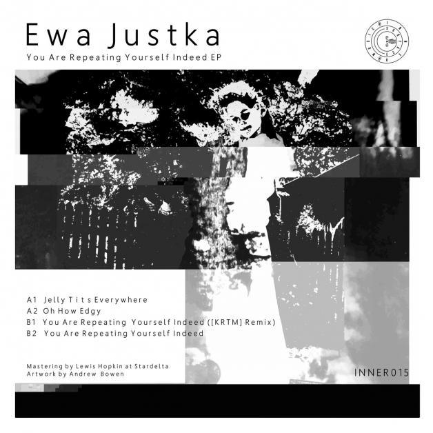 Ewa Justka - You Are Repeating Yourself Indeed EP : 12inch