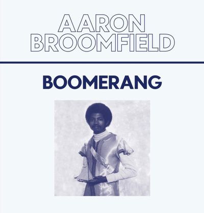 Aaron Broomfield - Boomerang : 12inch