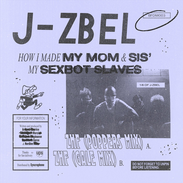 J-Zbel - How I Made My Mom & Sis' My Sexbot Slaves : 7inch