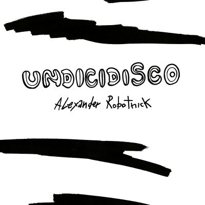 Alexander Robotnick - Undicidisco Remix EP : 12inch