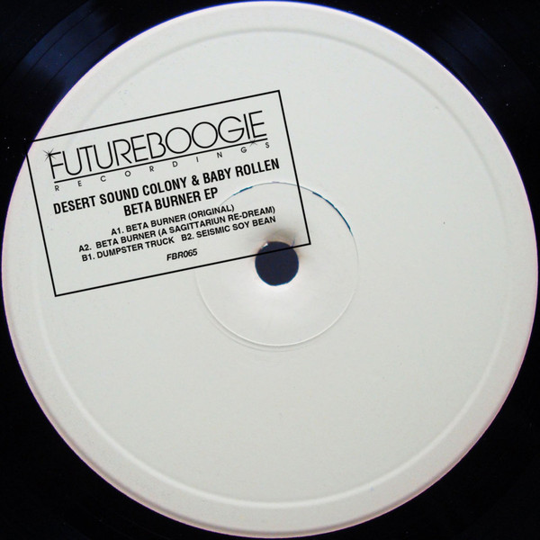 DESERT SOUND COLONY & BABY ROLLEN - Beta Burner EP (incl. A Sagittariun Remix) : 12inch