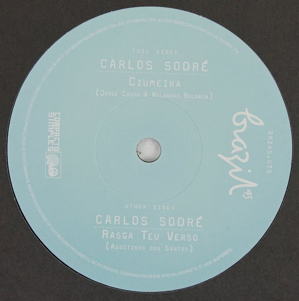 Carlos Sodré - Ciumeira / Rasga Teu Verso : 7inch