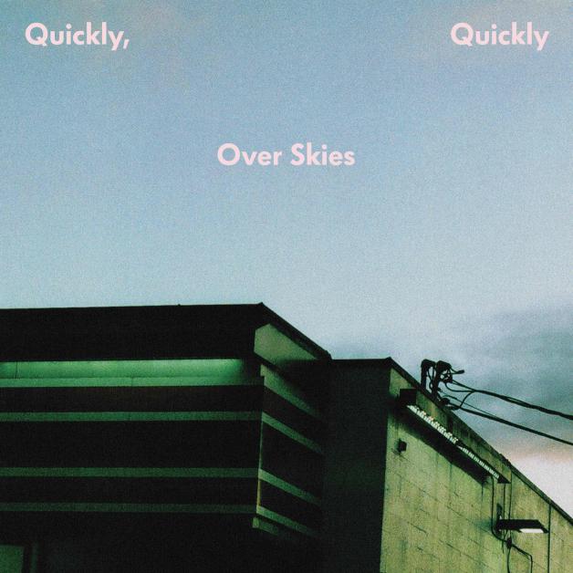 Quickly, Quickly - Over Skies : LP