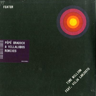 Feater Feat. Vilja Larjosto - Time Million Feat. Vilja Larjosto (Pépé Bradock & Villalobos Remixes) : 12inch