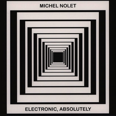 Michel Nolet - Electronic, Absolutely