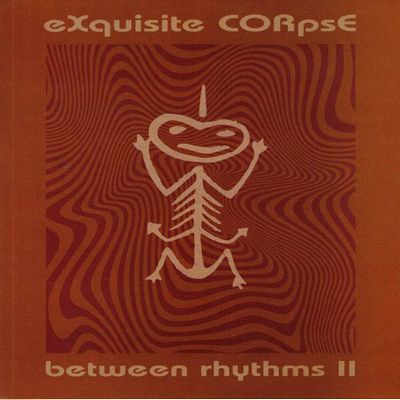 Exquisite Corpse - Between Rhythms II : 12inch